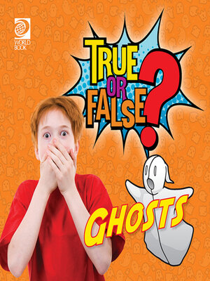 cover image of True or False? Ghosts